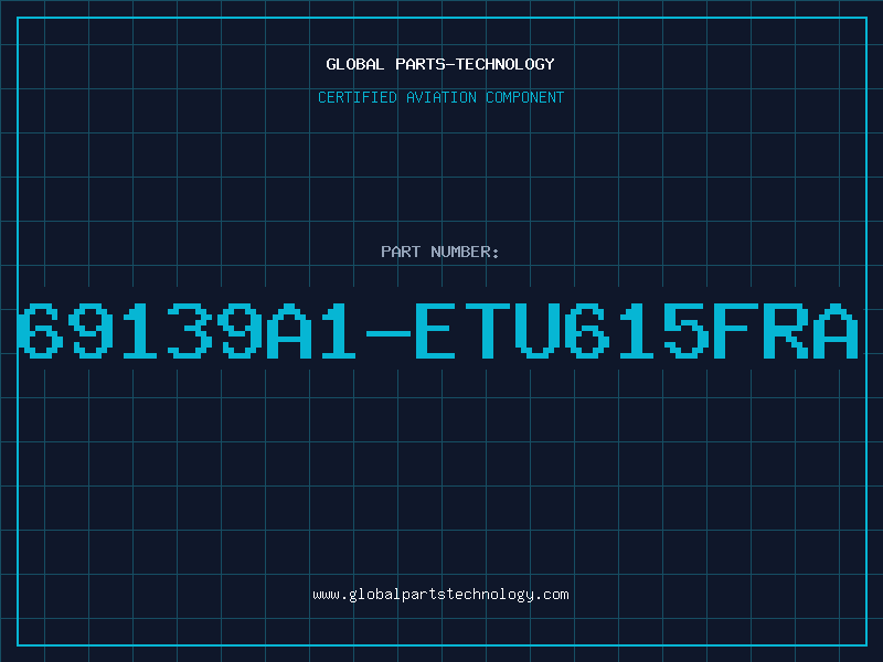 Aviation Part 69139A1-ETU615FRA
