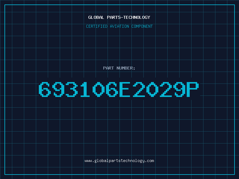 Aviation Part 693106E2029P