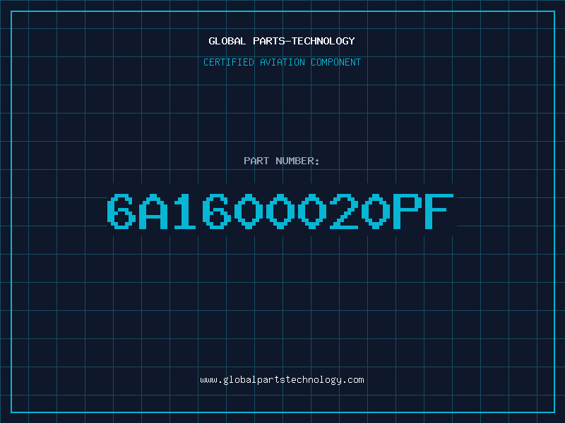 Aviation Part 6A1600020PF