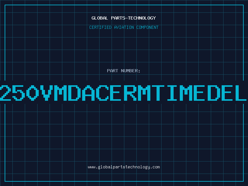 Aviation Part 6A250VMDACERMTIMEDELAY