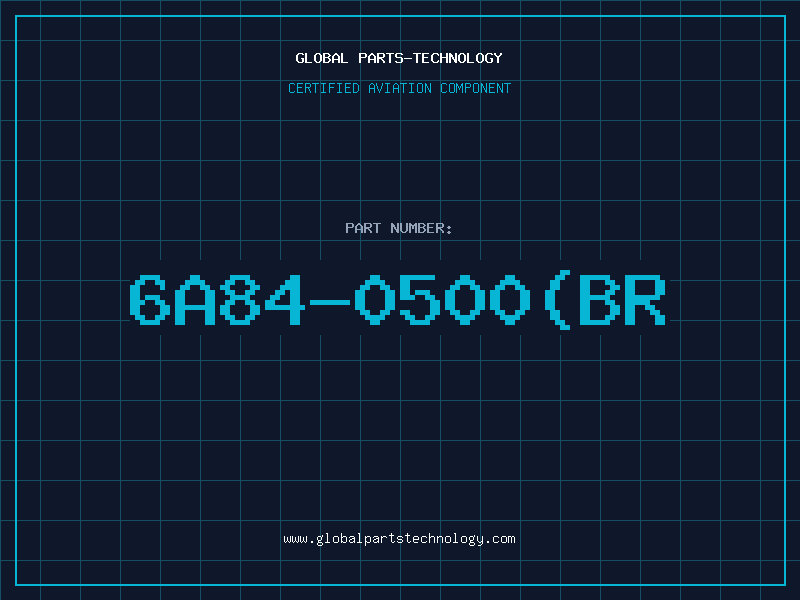 Aviation Part 6A84-0500(BR