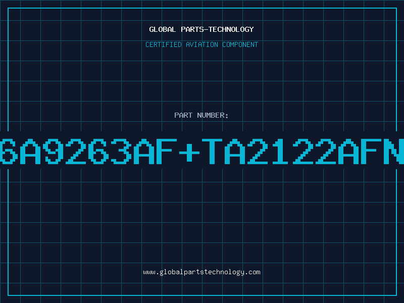 Aviation Part 6A9263AF+TA2122AFN