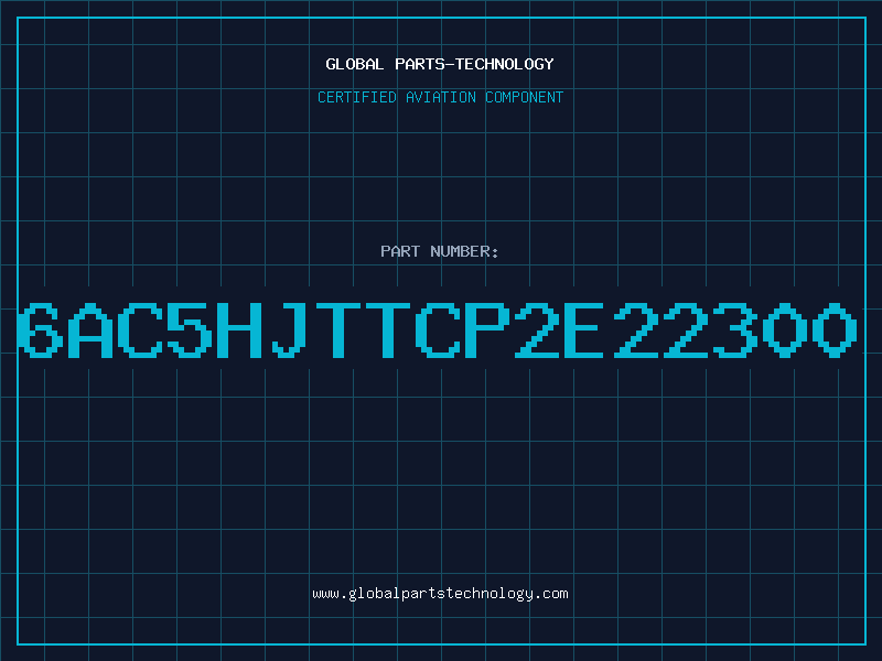 Aviation Part 6AC5HJTTCP2E22300