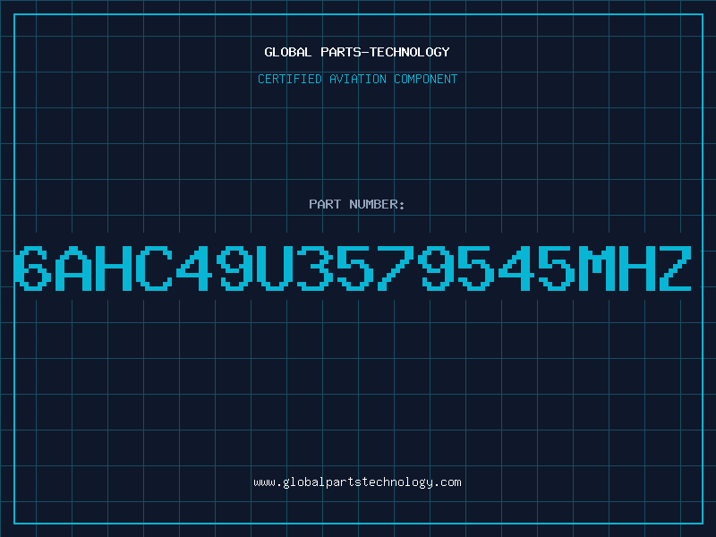 Aviation Part 6AHC49U3579545MHZ