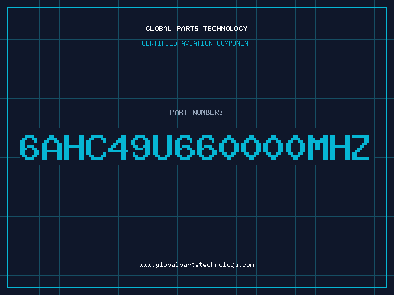 Aviation Part 6AHC49U660000MHZ