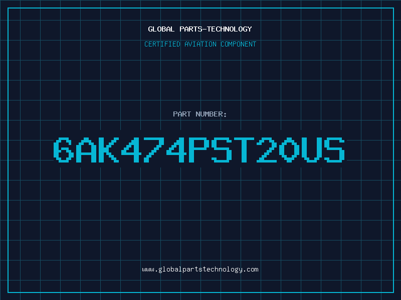 Aviation Part 6AK474PST20US
