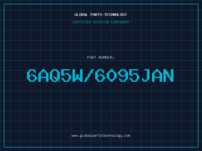 Aviation Part 6AQ5W/6095JAN
