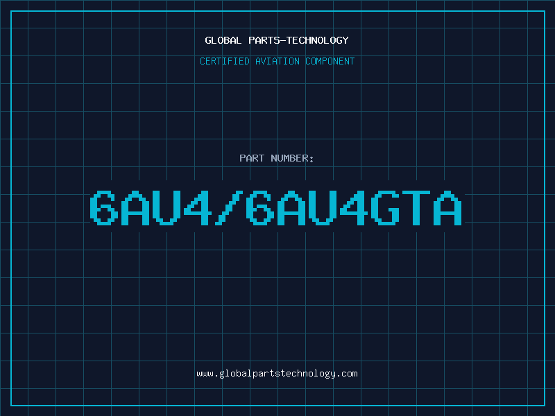 Aviation Part 6AU4/6AU4GTA