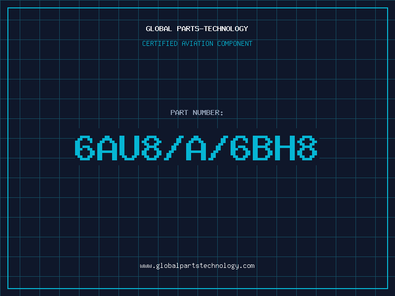 Aviation Part 6AU8/A/6BH8