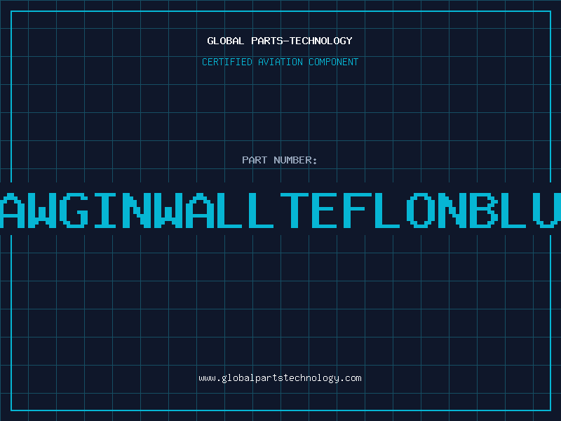 Aviation Part 6AWGINWALLTEFLONBLUE