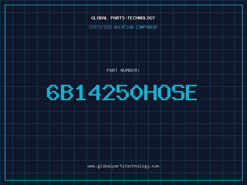 Aviation Part 6B14250HOSE