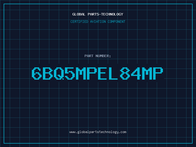 Aviation Part 6BQ5MPEL84MP