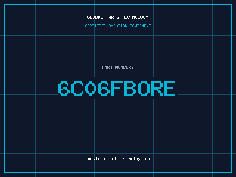 Aviation Part 6C06FBORE