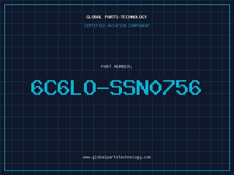 Aviation Part 6C6LO-SSN0756