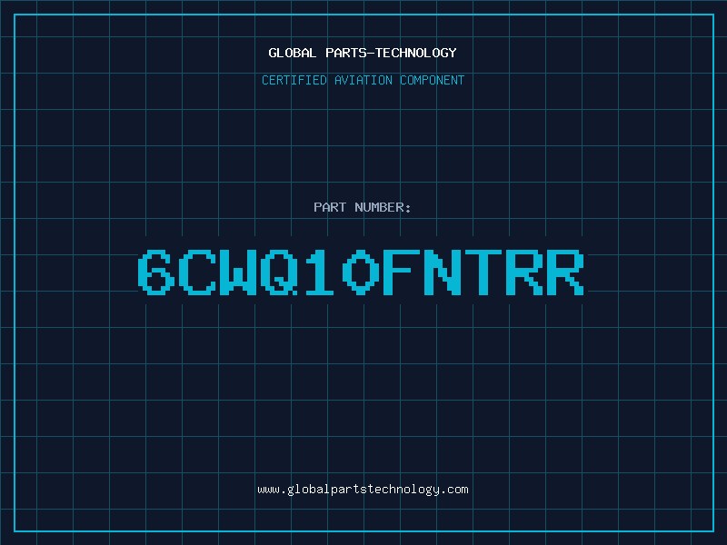 Aviation Part 6CWQ10FNTRR