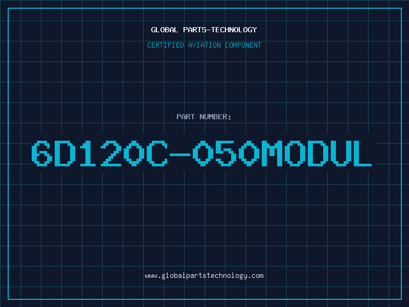 Aviation Part 6D120C-050MODUL
