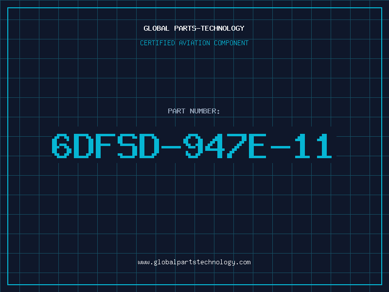 Aviation Part 6DFSD-947E-11