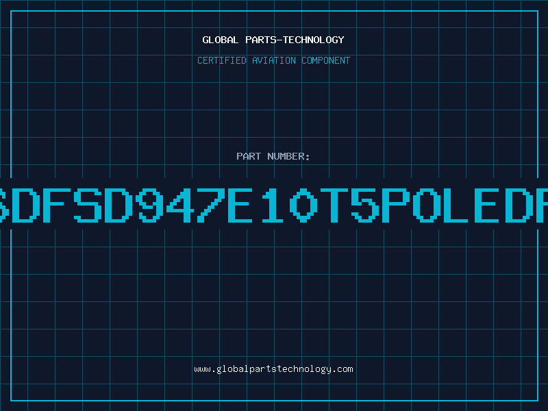 Aviation Part 6DFSD947E10T5POLEDF