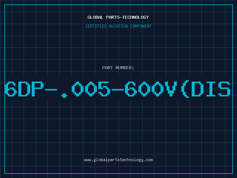 Aviation Part 6DP-.005-600V(DIS