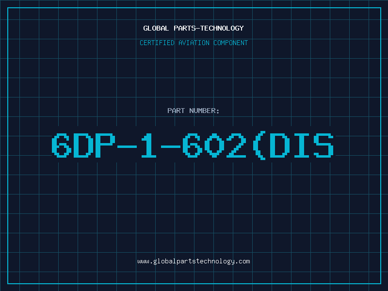 Aviation Part 6DP-1-602(DIS