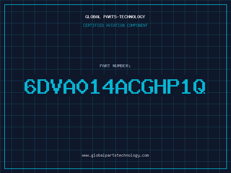 Aviation Part 6DVA014ACGHP1Q