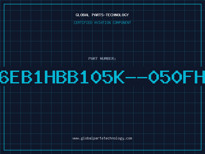 Aviation Part 6EB1HBB105K--050FH