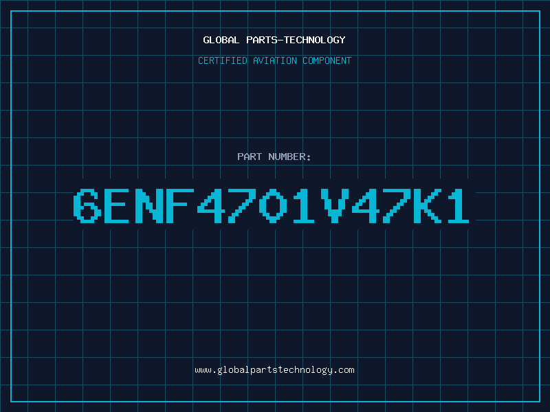 Aviation Part 6ENF4701V47K1