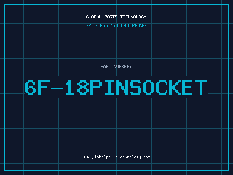 Aviation Part 6F-18PINSOCKET