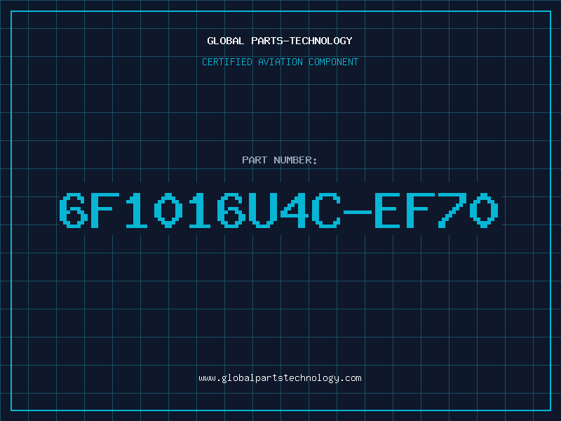Aviation Part 6F1016U4C-EF70