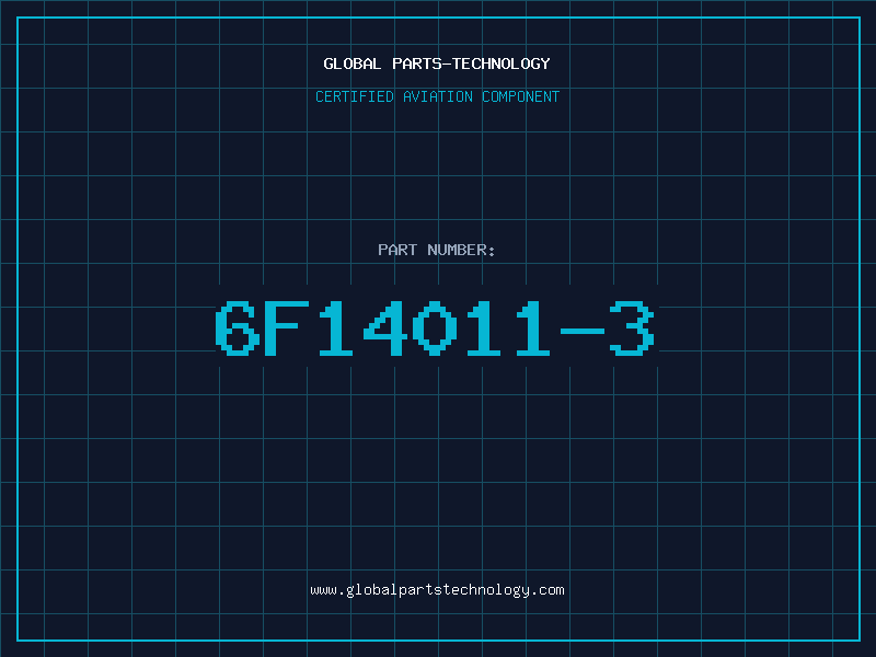 Aviation Part 6F14011-3