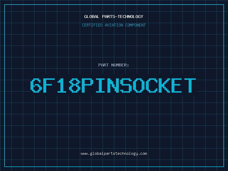 Aviation Part 6F18PINSOCKET