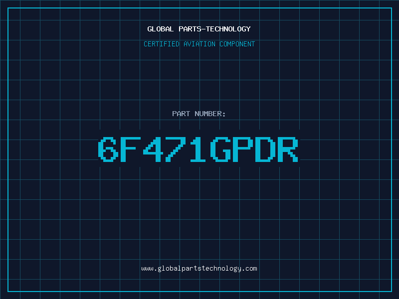 Aviation Part 6F471GPDR