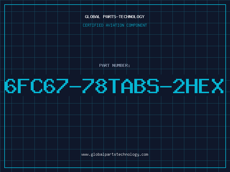 Aviation Part 6FC67-78TABS-2HEX