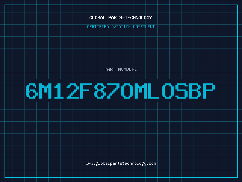 Aviation Part 6M12F87OMLOSBP