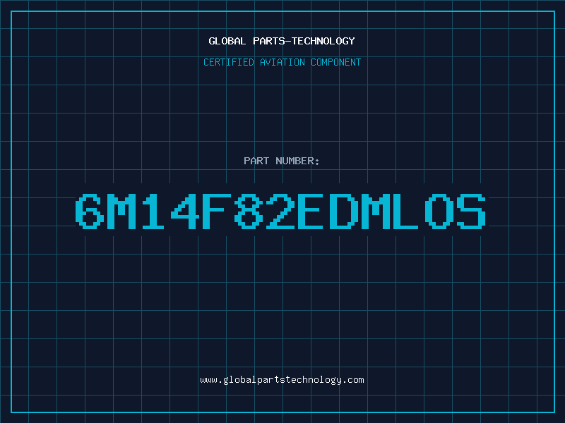 Aviation Part 6M14F82EDMLOS