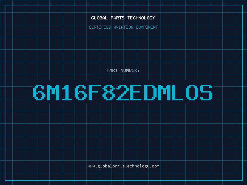 Aviation Part 6M16F82EDMLOS