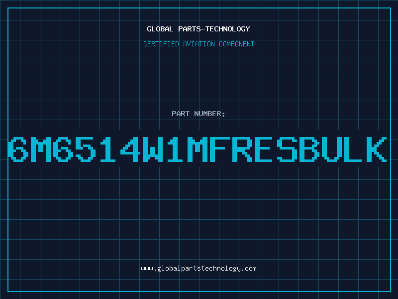 Aviation Part 6M6514W1MFRESBULK
