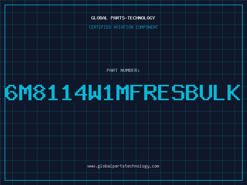 Aviation Part 6M8114W1MFRESBULK