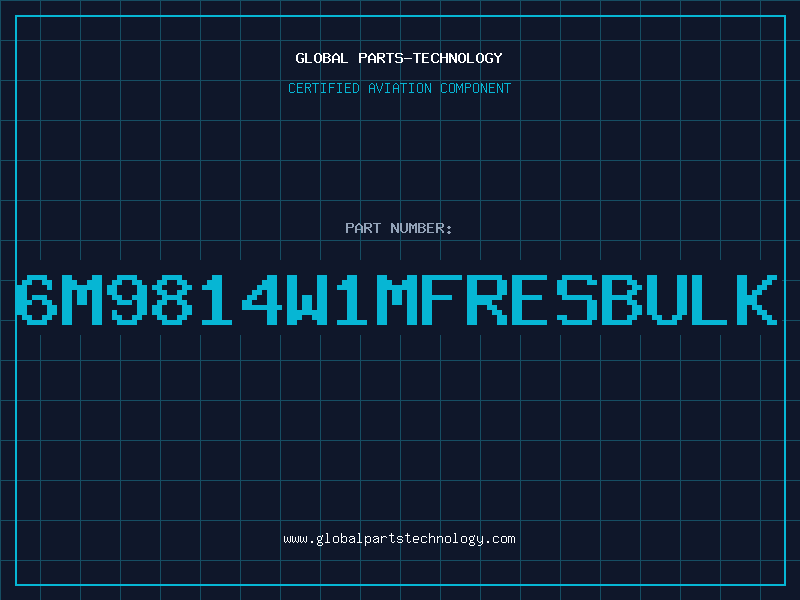 Aviation Part 6M9814W1MFRESBULK