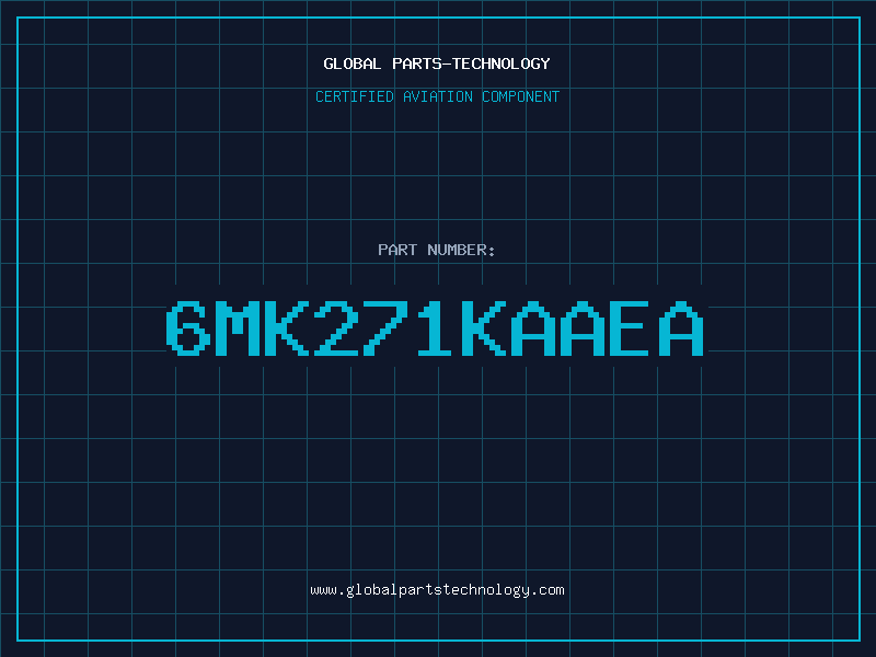 Aviation Part 6MK271KAAEA