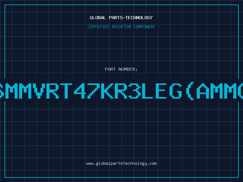 Aviation Part 6MMVRT47KR3LEG(AMMO