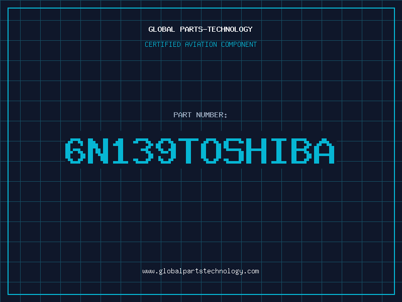 Aviation Part 6N139TOSHIBA