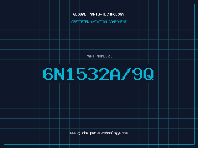 Aviation Part 6N1532A/9Q