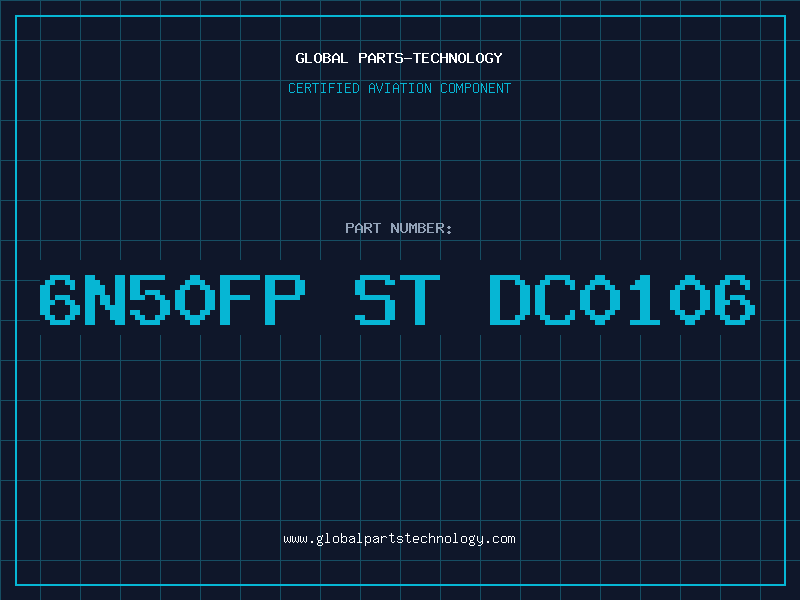 Aviation Part 6N50FP ST DC0106