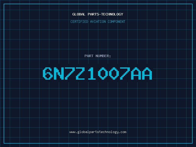 Aviation Part 6N7Z1007AA