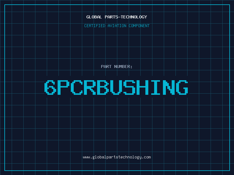 Aviation Part 6PCRBUSHING