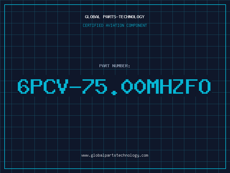 Aviation Part 6PCV-75.00MHZFO