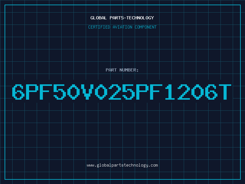 Aviation Part 6PF50V025PF1206T