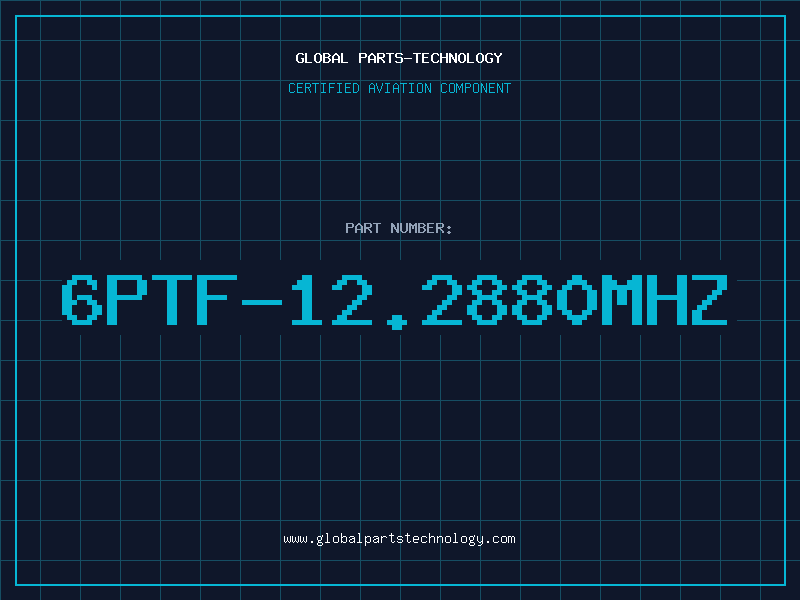 Aviation Part 6PTF-12.2880MHZ