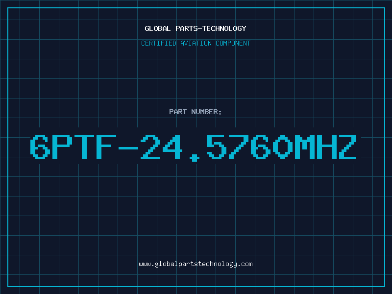 Aviation Part 6PTF-24.5760MHZ